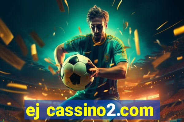 ej cassino2.com